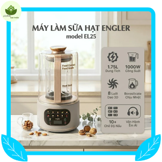 Máy Làm Sữa Hạt Engler EL25 Chính Hãng, Thủy Tinh Chống Ồn  Đa Chức Nắng Xay Nấu- Gia Dụng Kim Thiên