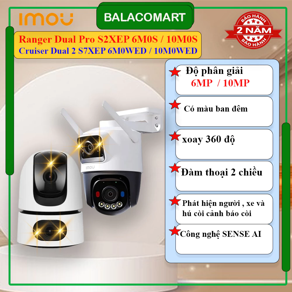Camera imou 2 mắt Ranger Dual Pro S2XEP-6M0S 6MP/S2XEP-10M0S 10MP,Camera 2 mắt Cruiser Dual 2 S7XEP-6M0WED/S7XEP-10M0WED
