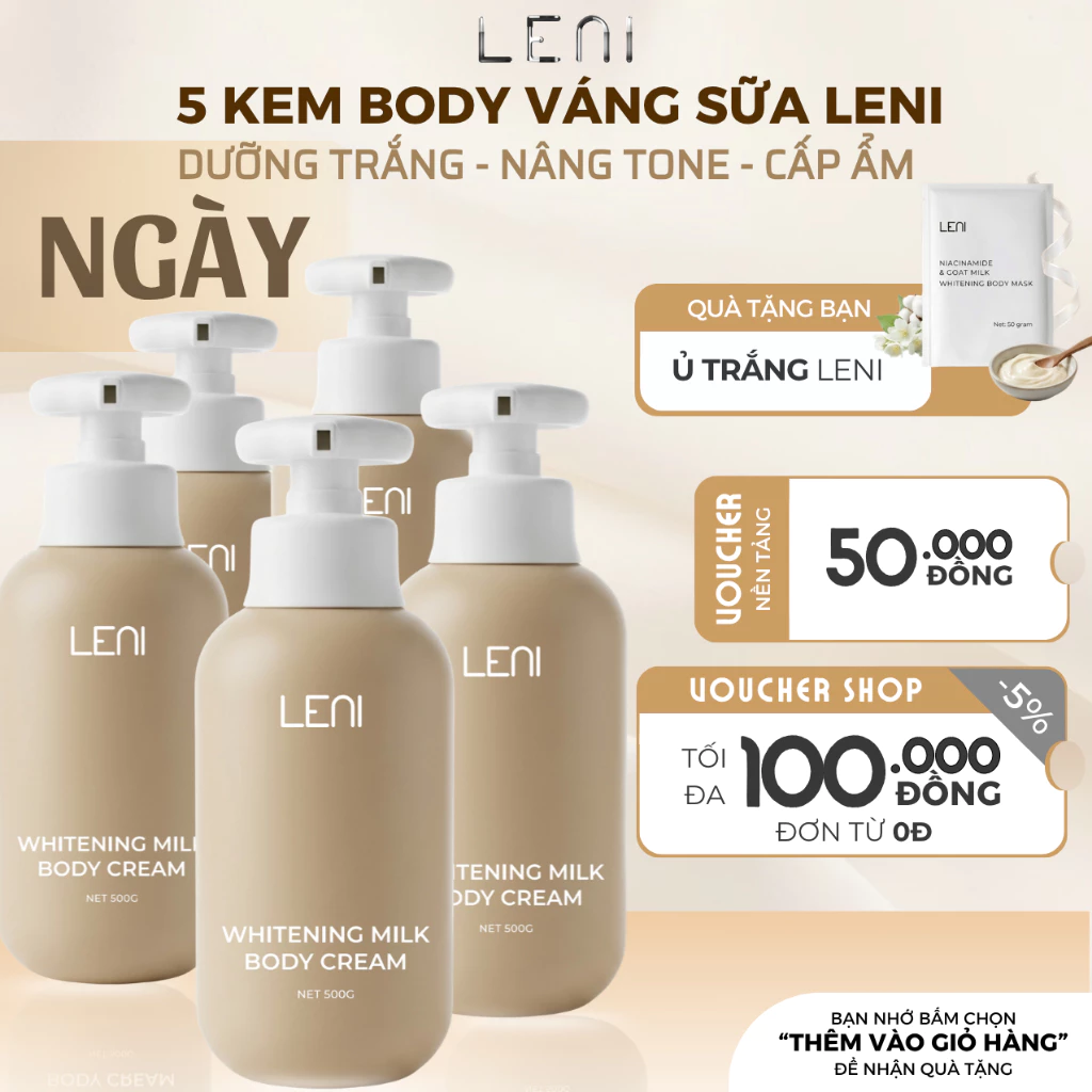 [Tặng 4 Ủ Trắng] COMBO 5 KEM BODY VÁNG SỮA 500ml LENI TRẮNG DA NÂNG TONE WHITENING MILK CREAM - KEM BODY MAI PHƯƠNG BÙII