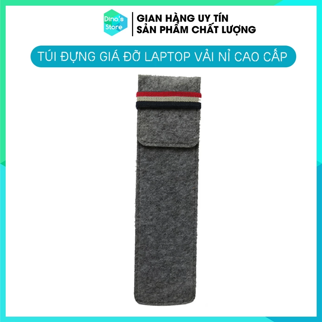Túi đựng giá đỡ laptop túi nỉ cao cấp cho giá đỡ laptop macbook ultrabook DinoStore