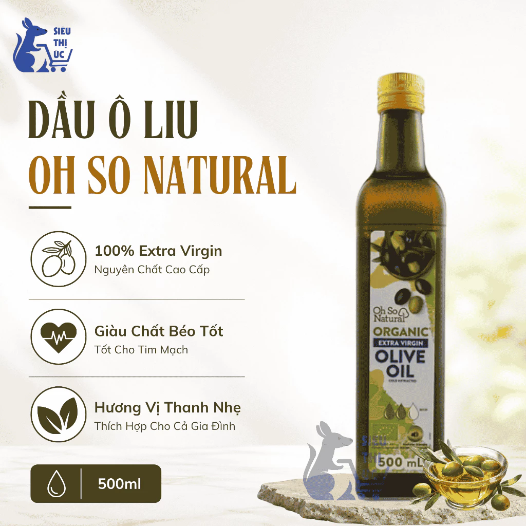 Dầu Ô Liu Nguyên Chất Oh So Natural 500ml
