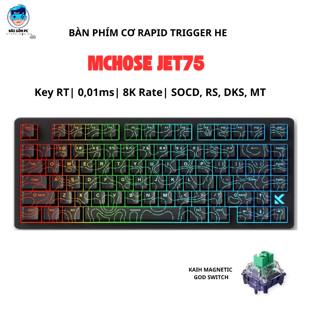 Bàn phím cơ RAPID TRIGGER HE MCHOSE Jet75 - Key RT - 0,01ms - 8K Rate - SOCD, RS, DKS, MT
