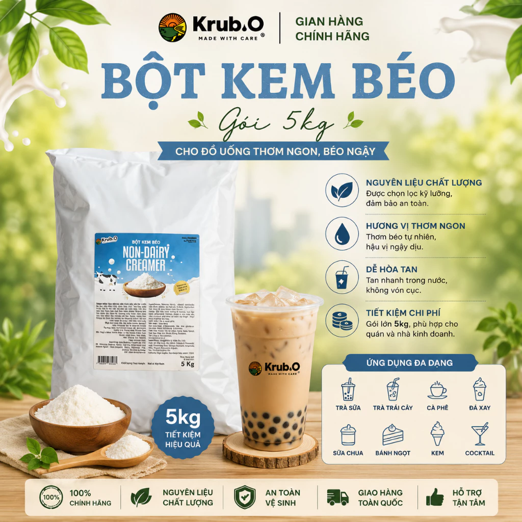 [Chính hãng] Bột kem béo, bột béo Krub.O nguyên liệu pha chế trà sữa đồ uống - túi 5 kg thùng 4 túi ( nhận 1 đơn 4 túi )