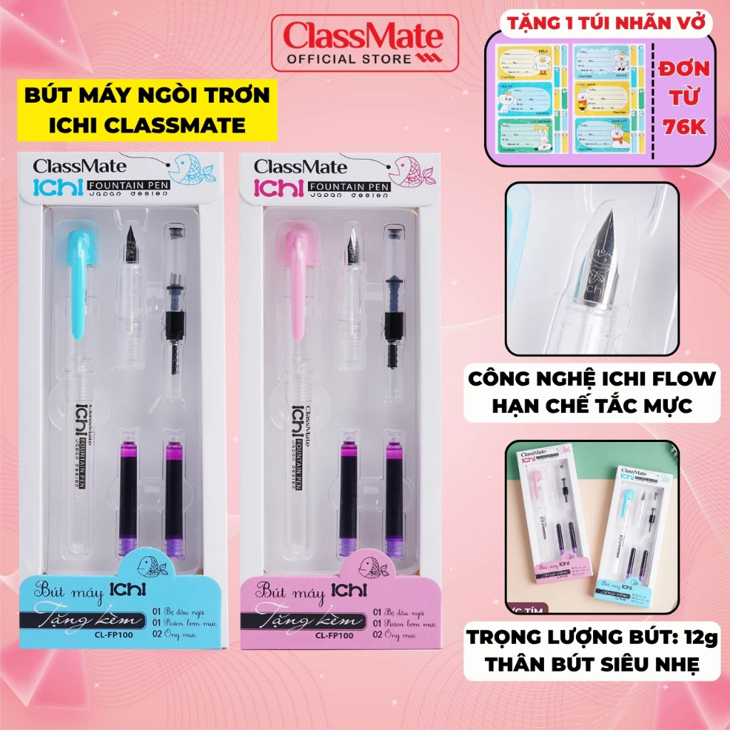 Bút Máy Ngòi Trơn ICHI CLASSMATE Bút Mực Hạn Chế Tắc Mực, Thân Bút Siêu Nhẹ, Thay Được Ống Mực, Viết Trơn Chữ Đẹp FP100
