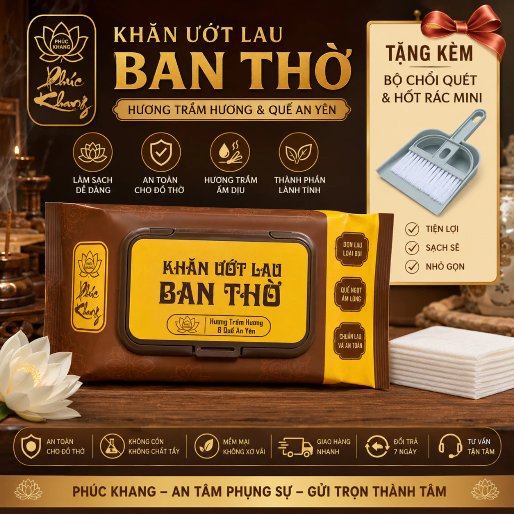 [ TẶNG CHỔI ] Thùng 20 Gói Khăn Lau Bàn Thờ Phúc Khang 50 Tờ/Gói , Bao Sái Ban Thờ Hương Quế Trầm An Toàn Tiện Lợi