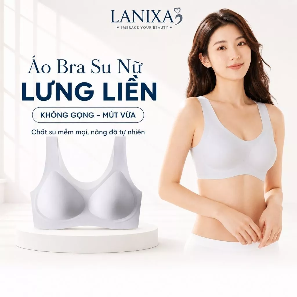 Áo ngực nữ cao cấp su thạch tàng hình không lộ viền, Áo lót nữ đệm mút vừa ôm ngực LANIXA A606