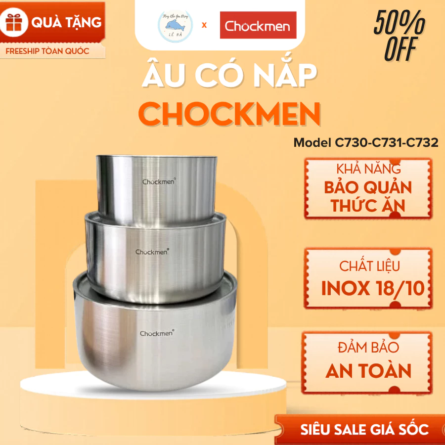 Âu Có Nắp Inox Chockmen Đựng Thực Phẩm Tiện Lợi, Hạn Chế Mùi Thức Ăn Hiệu Quả - Tổng Kho Gia Dụng Lê Hà