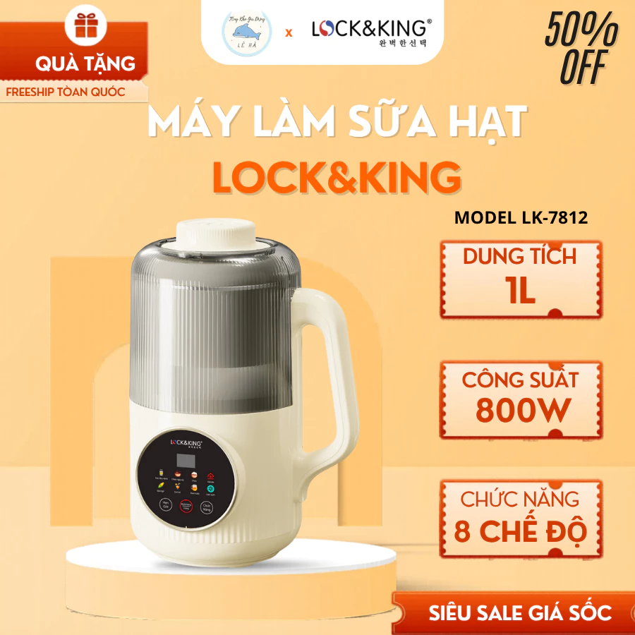 Máy Làm Sữa Hạt Lock&King LK-7812 Kiểu Dáng Tối Giản, Phù Hợp Nhiều Không Gian Bếp - Tổng Kho Gia Dụng Lê Hà