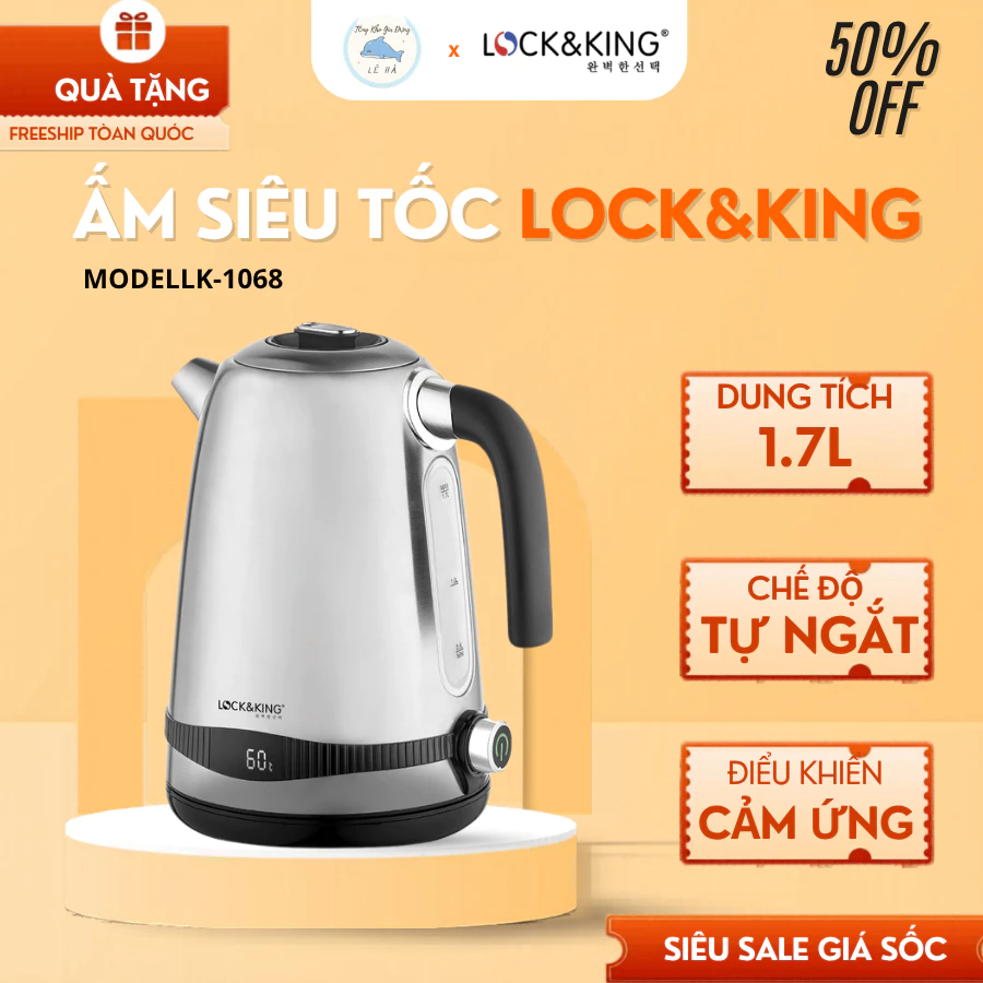 Ấm Siêu Tốc Lock&King LK-1068 Thao Tác Mở Nắp Một Chạm, Chất Liệu Dày Dặn Độ Bền Cao - Tổng Kho Gia Dụng Lê Hà