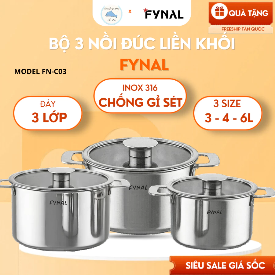 Bộ 3 Nồi Inox Fynal FN-03 Cấu Trúc Nhiều Lớp Đáy, Giữ Nhiệt Đều Đặn Lâu Dài - Tổng Kho Gia Dụng Lê Hà