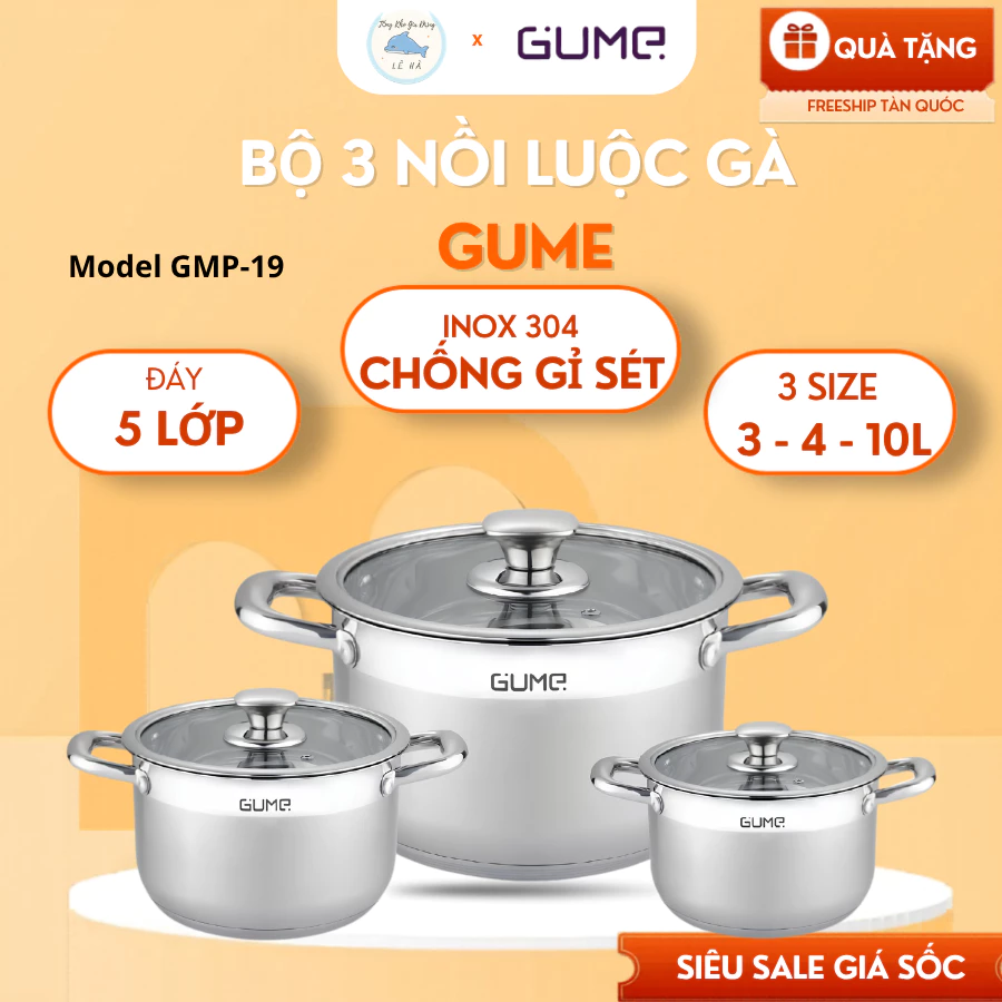 Bộ 3 Nồi Inox Gume GMP 19 Sở Hữu Lớp Đáy Dày Dặn, Khả Năng Giữ Nhiệt Tốt Lâu Dài - Tổng Kho Gia Dụng Lê Hà