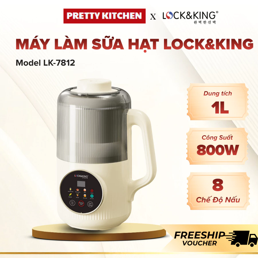 Máy Làm Sữa Hạt Lock&King LK-7812 Lưỡi Dao Sắc Bén Xay Nhuyễn Mịn, Nắp Đậy Chống Trào - Pretty Kitchen