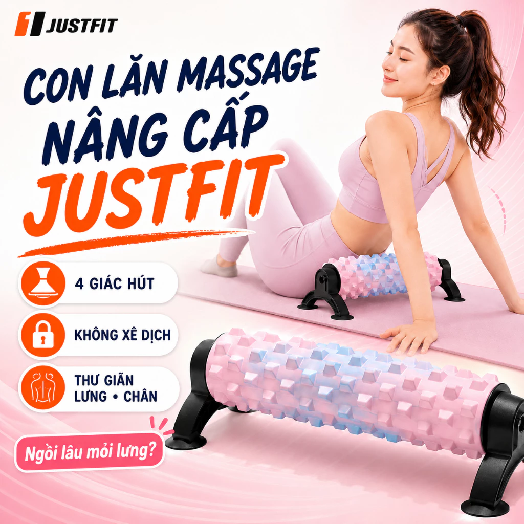 Con Lăn Massage Nâng Cấp JUSTFIT 4 Giác Hút, Foam Roller Thư Giãn Lưng Chân Tại Nhà