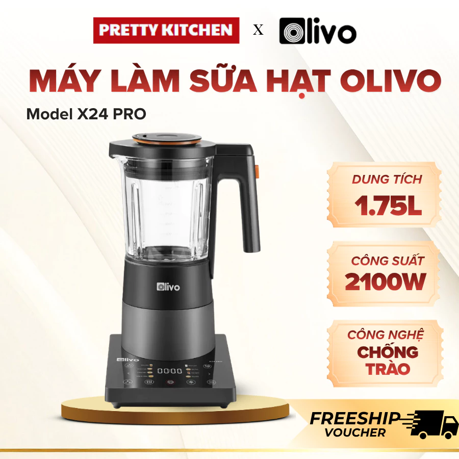 Máy Làm Sữa Hạt Olivo Pro X24 Bảng Điều Khiển Cảm Ứng Rõ Ràng, Nấu Nhiều Món Ngon Bổ Dưỡng - Pretty Kitchen