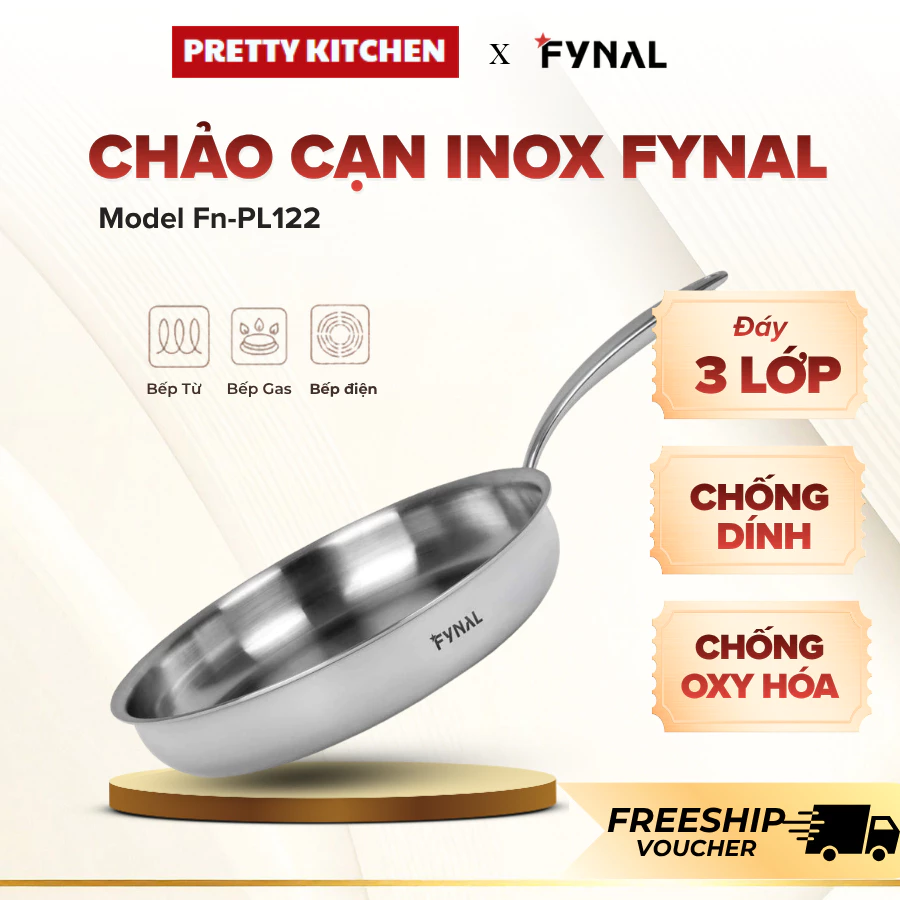Chảo Cạn Inox Fynal Fn-PL122 Dáng Cạn Tiết Kiệm Dầu Mỡ, Đáy Phẳng Giúp Nhiệt Tỏa Đều Đặn - Pretty Kitchen