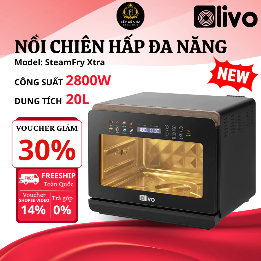 Nồi Chiên Hấp OLIVO Steamfy Xtra 20 Lít Chiên Ít Dầu, Hấp Giữ Trọn Độ Ngọt Thực Phẩm - Bếp Của Hà