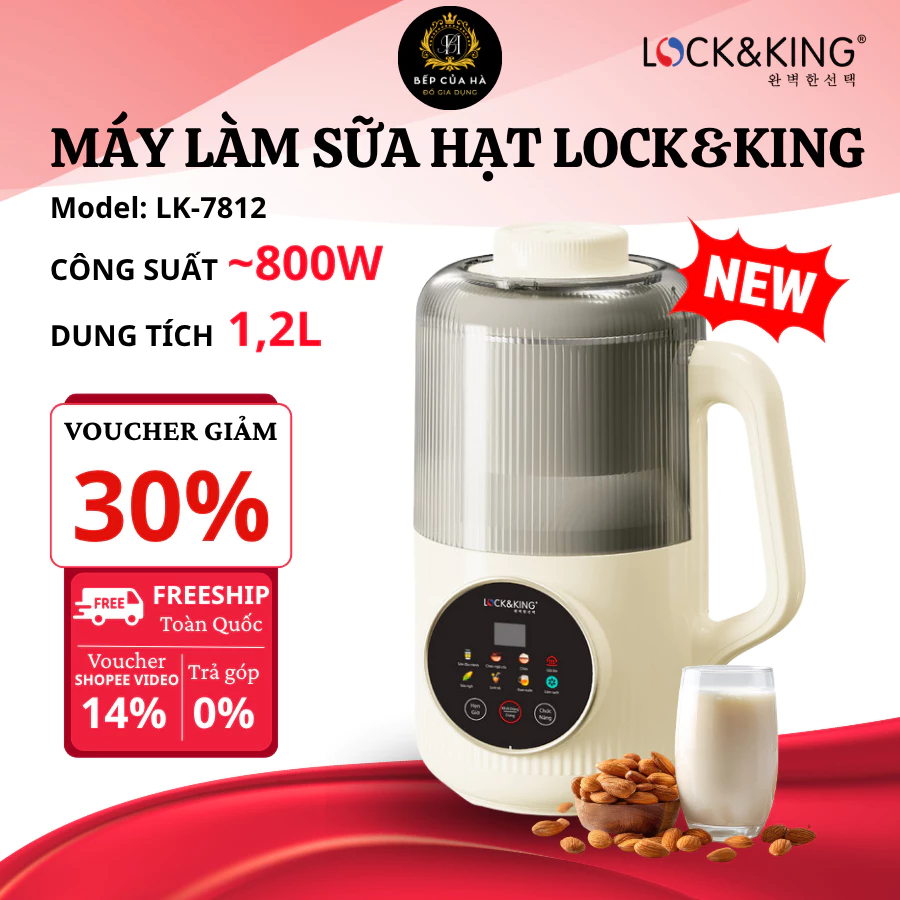 Máy Làm Sữa Hạt Lock King LK-7812 Xay Nấu Đa Năng, Xay Mịn Không Cần Lọc Tiện Lợi - Bếp Của Hà