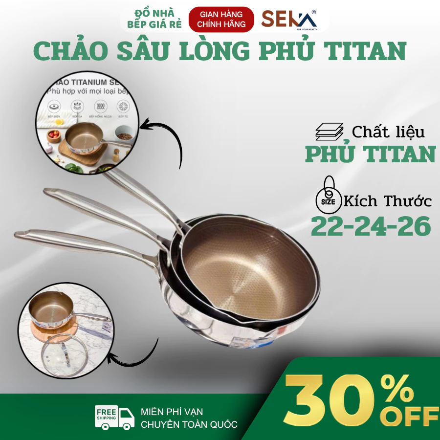 Chảo Inox Sâu Lòng SEKA Phủ Titan Đáy Từ Đa Lớp, Phù Hợp Chiên Xào Hằng Ngày - Đồ Nhà Bếp Giá Rẻ