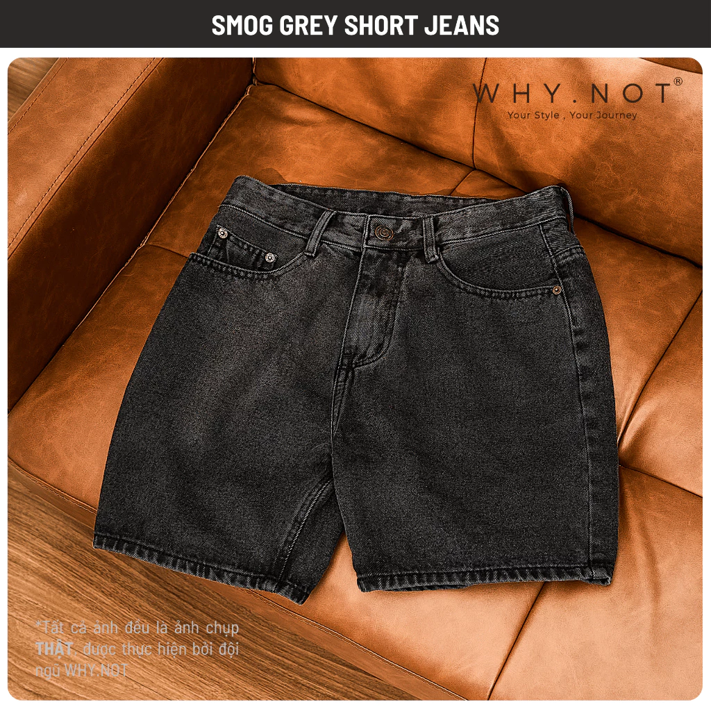 Quần Short Jean Nam WHY NOT Màu Xám Khói Smog Grey - Quần Đùi Jeans Xám Lông Chuột Form Trên Gối Có Bigsize