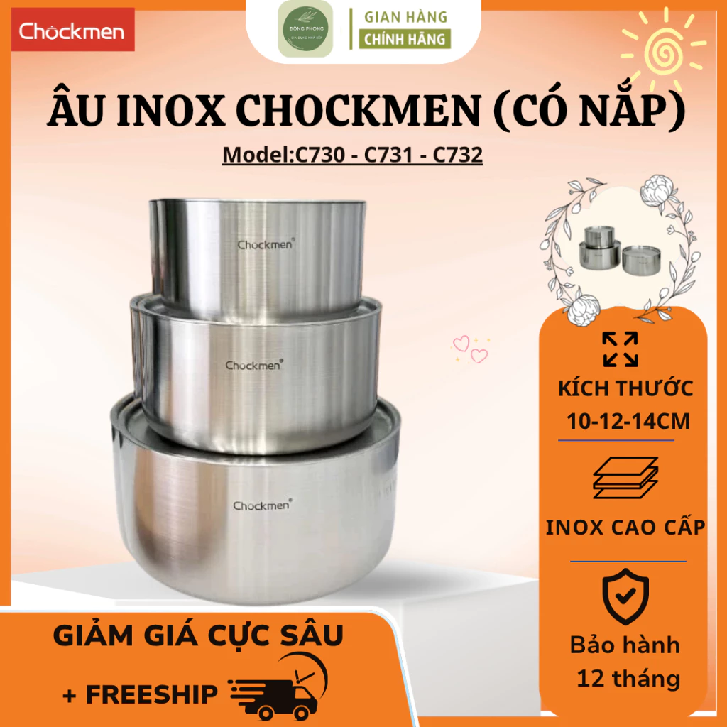 Âu Có Nắp Inox CHOCKMEN C730 C731 C732 Inox Bền Đẹp, Phù Hợp Bảo Quản Thực Phẩm Hằng Ngày - Đông Phong