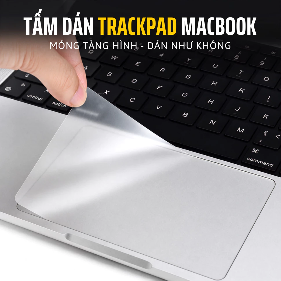 Dán Trackpad MacBook Pro 13 14 16 Air M1 M2 M3 M4 PPF Trong Suốt Tàng Hình Cảm Ứng Siêu Nhạy Chống Xước