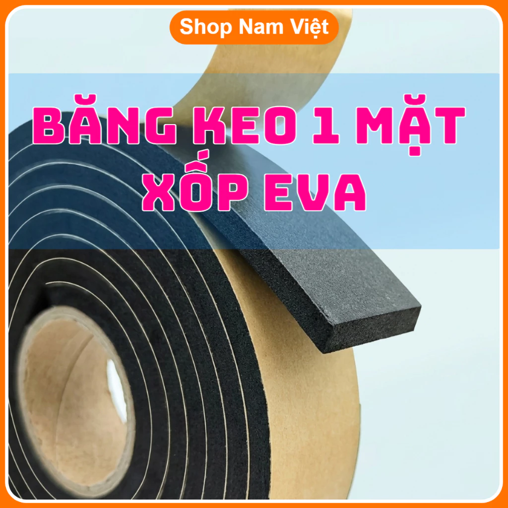 Băng Keo Bọt Biển EVA 1 Mặt Siêu Dính - Cuộn Mút Xốp Dán Cửa Cách Âm, Chống Va Đập, Chống Trượt Bàn Ghế