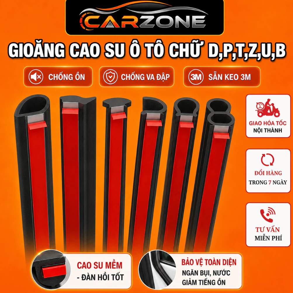 Gioăng Cao Su Chống Ồn Cửa Ô Tô CARZONE Chữ D P T Z U B - Chống Gió, Chống Bụi, Dán Kín Cửa Xe
