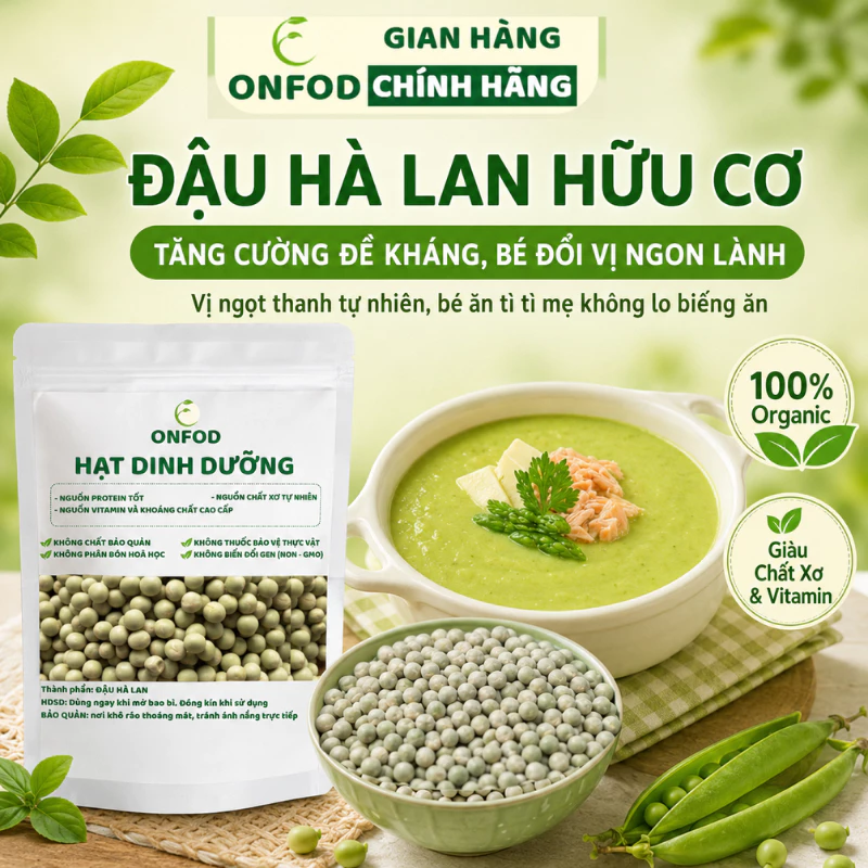 Đậu hà lan hữu cơ nhập khẩu không biển đổi gen ONFOD giảm cân ăn kiêng tiểu đường mẹ bầu bé ăn dặm