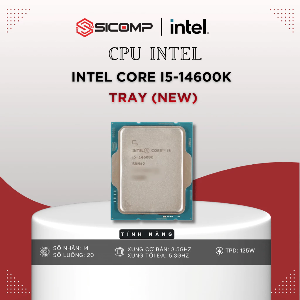 [FULL VAT] CPU INTEL CORE I5-14600K NEW TRAY | 14 NHÂN 20 LUỒNG, BH 3Y