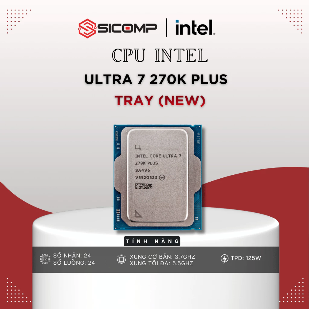 [FULL VAT] CPU INTEL CORE ULTRA 7 270K PLUS TRAY NEW (24 NHÂN 24 LUỒNG , UP 5.5GHZ), BH 36TH
