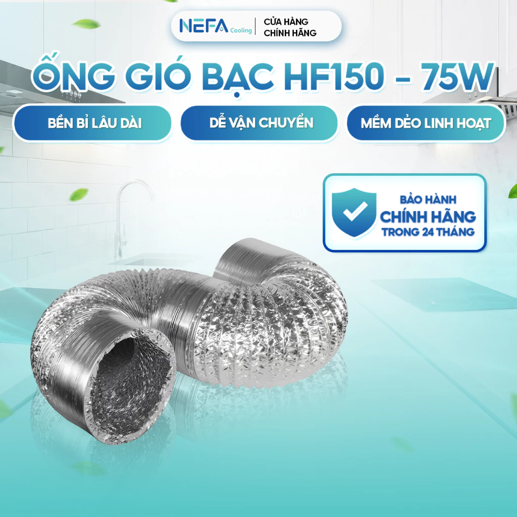 [Chính hãng]Ống gió bạc HF150 NEFA | Ống thông gió mềm, hút khói – hút mùi – thông khí hiệu quả, dễ lắp đặt, dùng cho nh