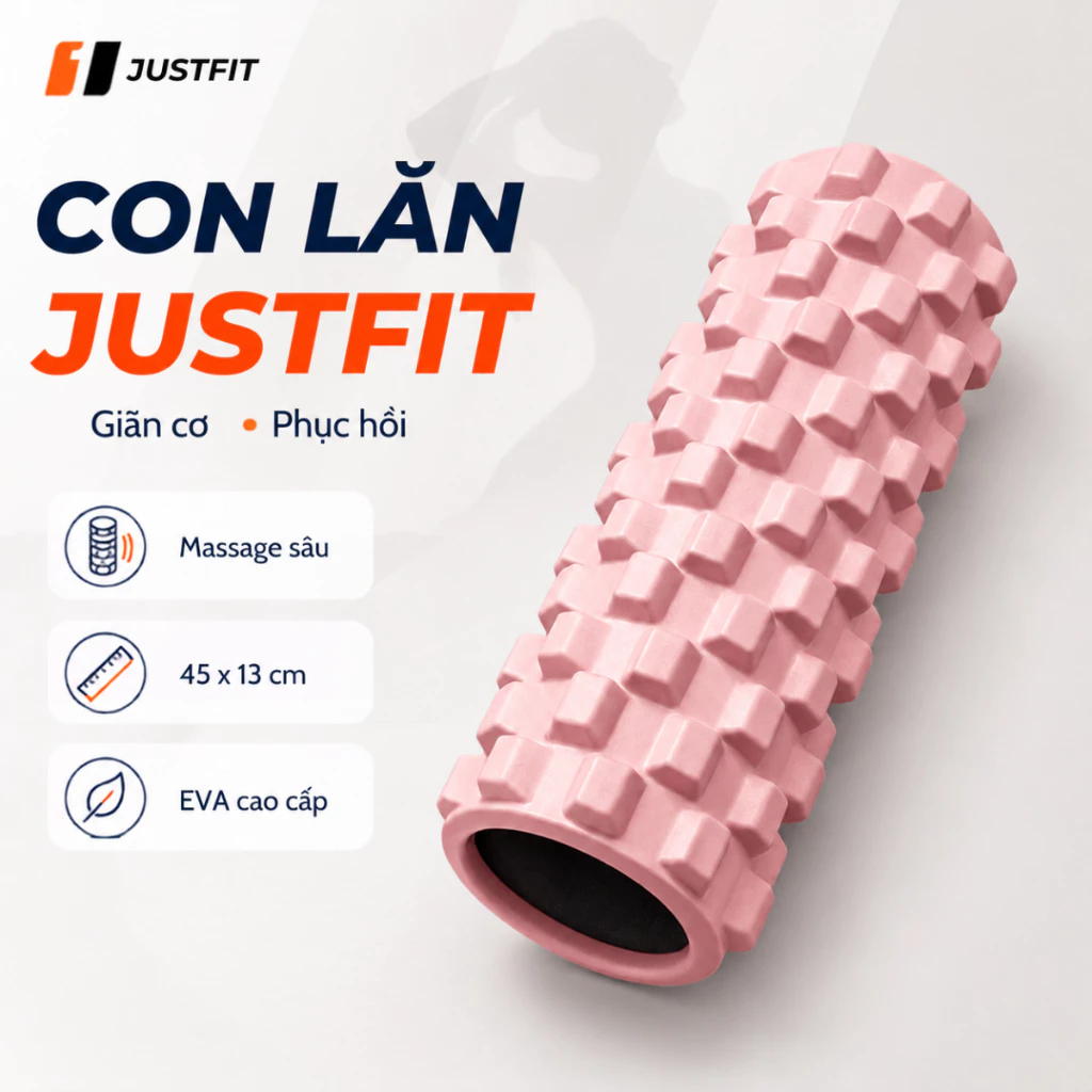 Con Lăn Foam Roller JUSTFIT Massage Giãn Cơ, Phục Hồi Cơ Bắp, Tập Gym Yoga Tại Nhà, Chịu Lực 200kg