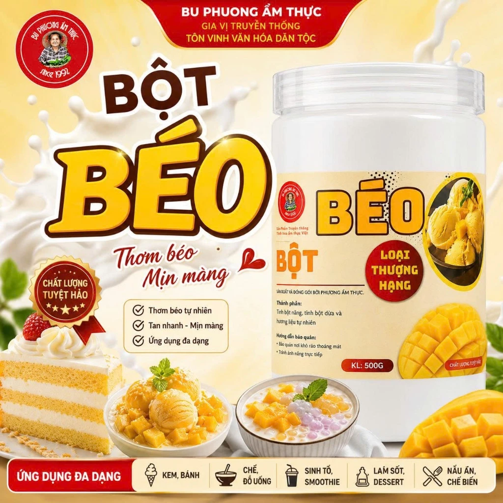 Bột Béo 500G - Thương Hiệu Bu Phương Ẩm Thực (Làm Kem, Làm Bánh, Nấu Chè, Nấu Súp)