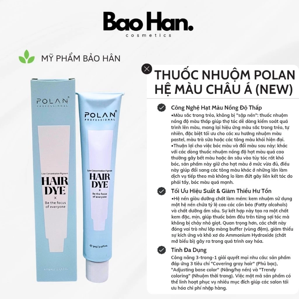 THUỐC NHUỘM TÓC POLAN HỆ CHÂU Á (NEW) 90G - CÔNG NGHỆ HẠT MÀU NỒNG ĐỘ THẤP, LÊN MÀU TRONG TRẺO, ĐA NĂNG, GIẢM HƯ TỔN