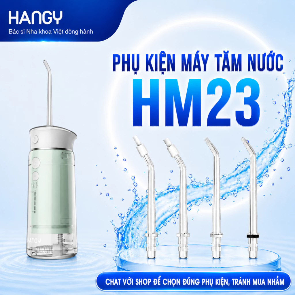 Phụ kiện dành cho máy tăm nước HM23 HANGY