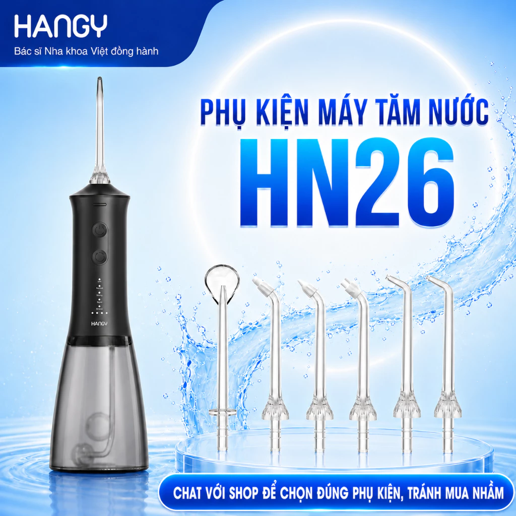 Phụ kiện dành cho máy tăm nước HANGY HN26