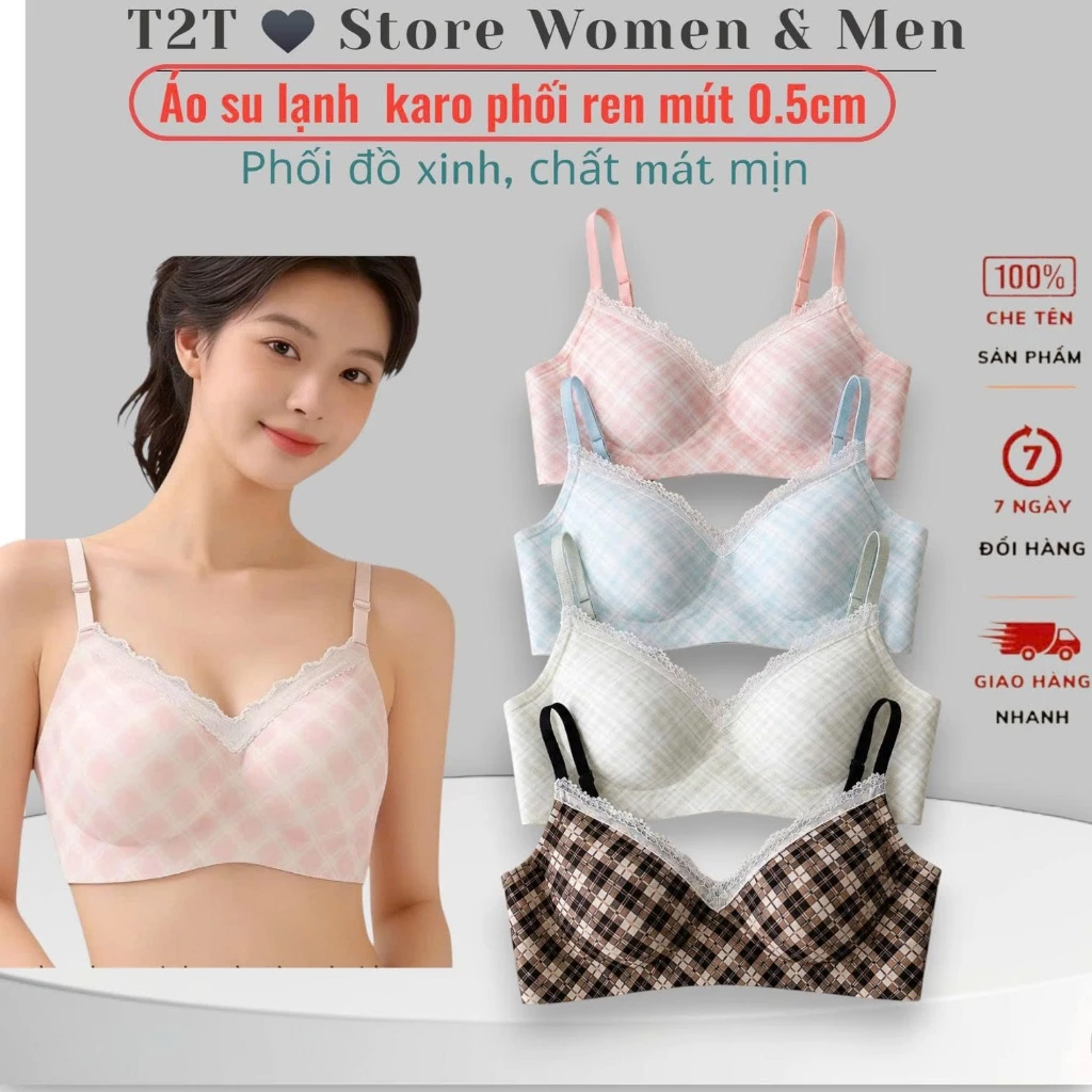 [Mới] Áo Ngực Nữ Su Thạch Cao Cấp Mát Lạnh Không Gọng Mút Liền 0.5cm Mềm Mịn, Áo Lót Karo Phối Viền Ren Nữ Tính T2T M552