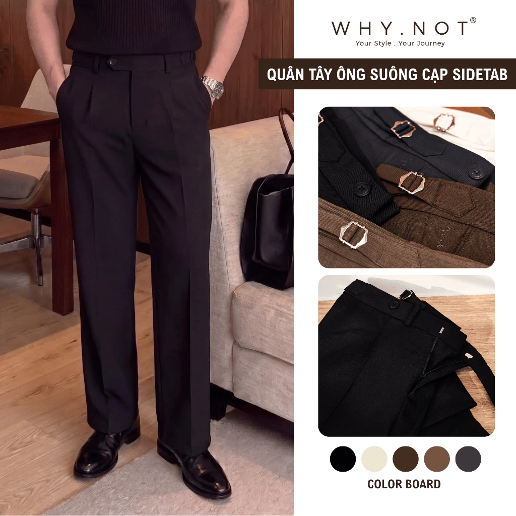 Quần Tây Nam Ống Suông Cạp Sidetab May Cố Định Li Thân Trước Màu Đen - Quần Âu Nam WHY NOT Ống Rộng