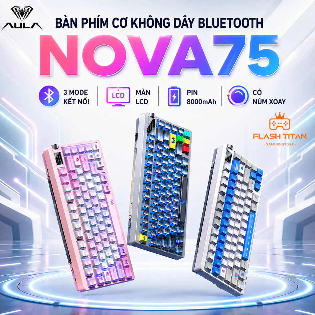 Bàn Phím Cơ Không Dây Aula NOVA75 PRO Cao Cấp,3 Mode kết nối,Led RGB, Có App Màn LED Tùy Chỉnh, Pin 8000 Mah