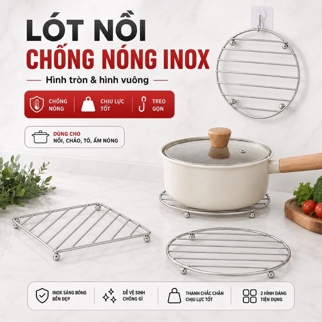Lót Nồi Chống Nóng Inox Cao Cấp – Kệ Đỡ Nồi Hình Tròn Vuông, Chịu Nhiệt Tốt, Bảo Vệ Mặt Bàn, Dễ Vệ Sinh