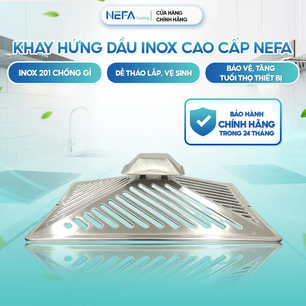 [Chính hãng] khay hứng dầu máy hút mùi NEFA inox cao cấp, thu gom dầu mỡ, dễ vệ sinh, lắp vừa nhiều dòng