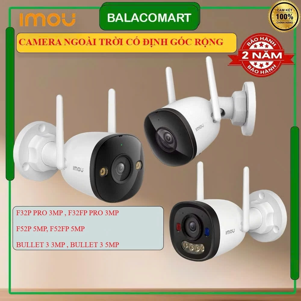 Camera ngoài trời imou cố định F32P Pro,F32FP Pro. F52P, F52FP,BULLET 3 3MP, BULLET 3 5MP