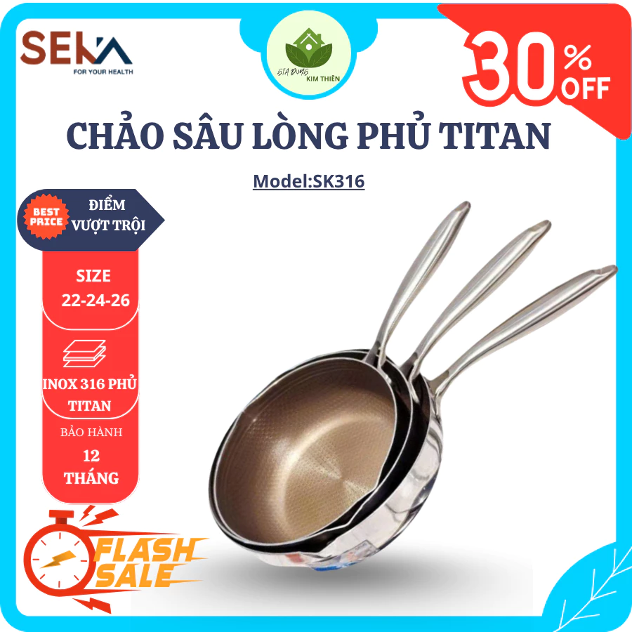 Chảo Sâu Lòng Phủ Titanium SEKA Inox 316 7 Lớp, Size 22cm 24cm 26cm, Dùng Mọi Loại Bếp - Gia Dụng Kim Thiên