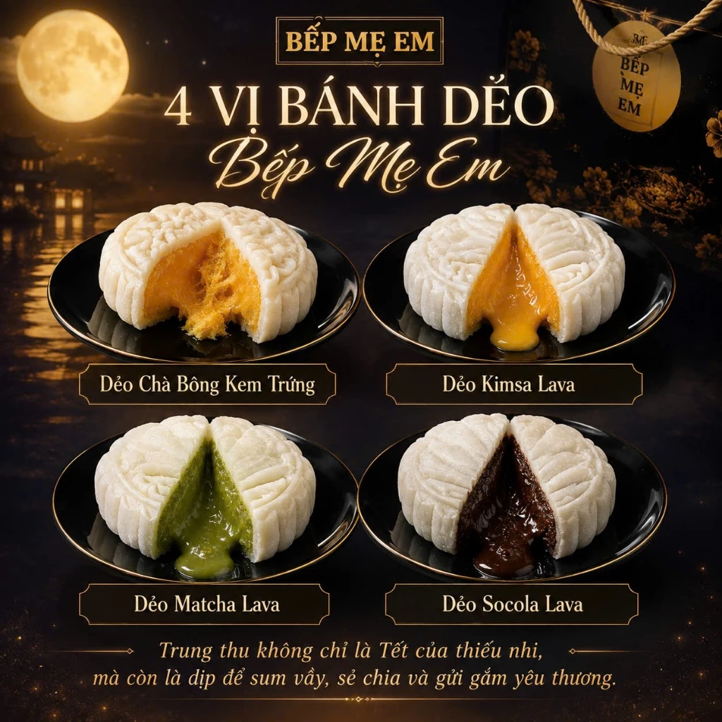 Bánh Dẻo Bếp Mẹ Em / 4 Vị Bánh Trung Thu Bếp Mẹ Em - Trung Thu Tết Đoàn Viên cùng Gia Đình Thân Yêu