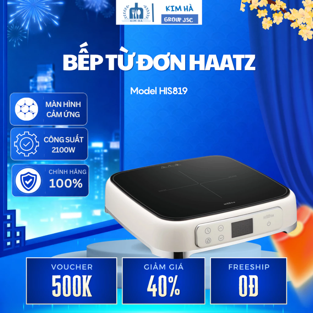 Bếp Từ Đơn Haatz HIS819 Bảng Điều Khiển Dễ Thao Tác Hỗ Trợ Nấu Ăn Nhanh Chóng Hằng Ngày - Kim Hà Group JSC