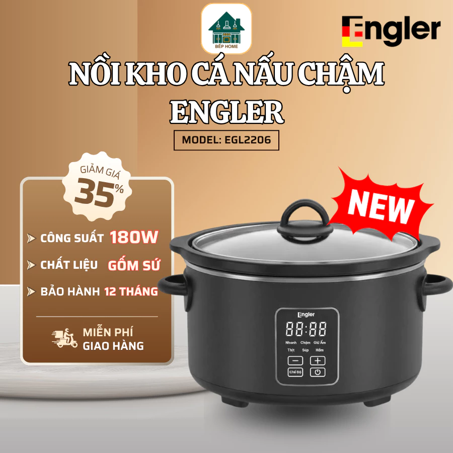 Nồi Kho Cá Nấu Chậm Engler EGL2206 Đa Chức Năng, Nấu Êm Nhẹ, Món Ăn Mềm Thơm Đậm Đà - Bếp Home