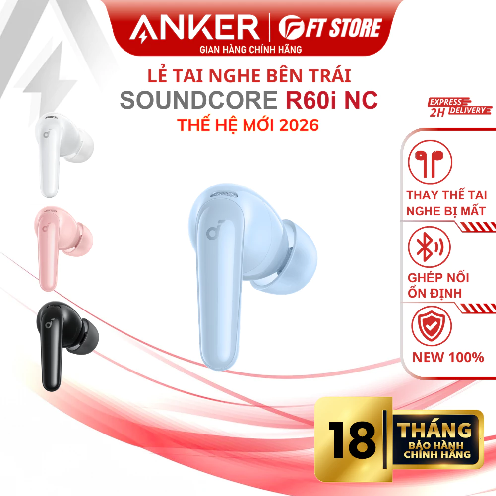 Tai Nghe Lẻ Tai Trái  Anker Soundcore R60i NC | ANC -52dB, Hi-Res LDAC, 6 Mic AI, Bluetooth 5.4, IP55