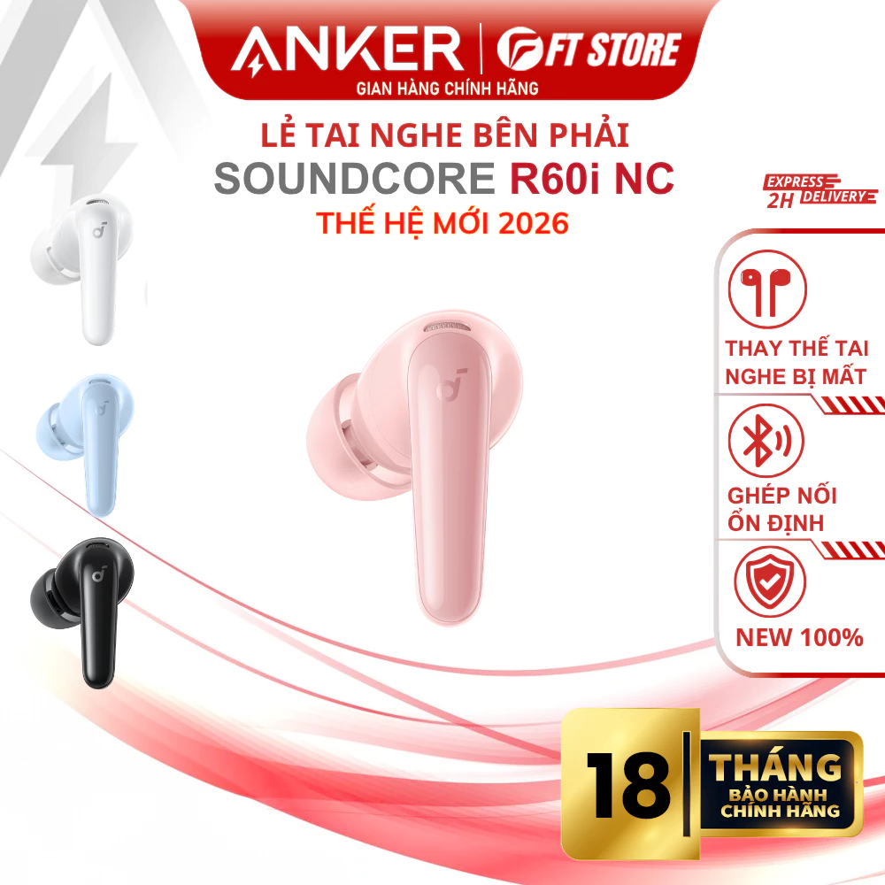 Tai Nghe Lẻ Tai Phải Anker Soundcore R60i NC | ANC -52dB, Hi-Res LDAC, 6 Mic AI, Bluetooth 5.4, IP55