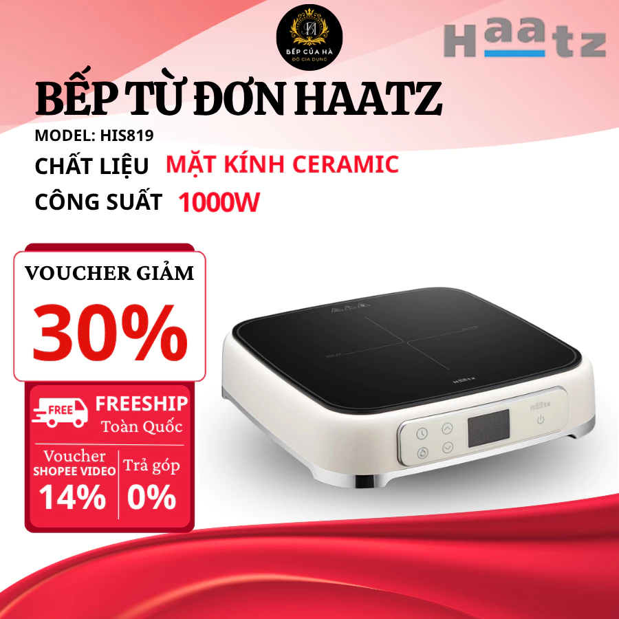 Bếp Từ Đơn Haatz HIS819 Công Suất 2200W, Mặt Kính Cường Lực Chịu Nhiệt, Điều Khiển Cảm Ứng Thông Minh - Bếp Của Hà
