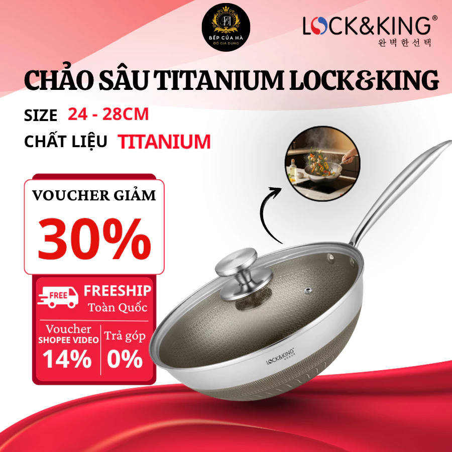 Chảo Sâu Lòng Titanium Lock&King Chống Dính Cao Cấp, Đáy Từ Truyền Nhiệt Nhanh, Dùng Được Mọi Loại Bếp - Bếp Của Hà